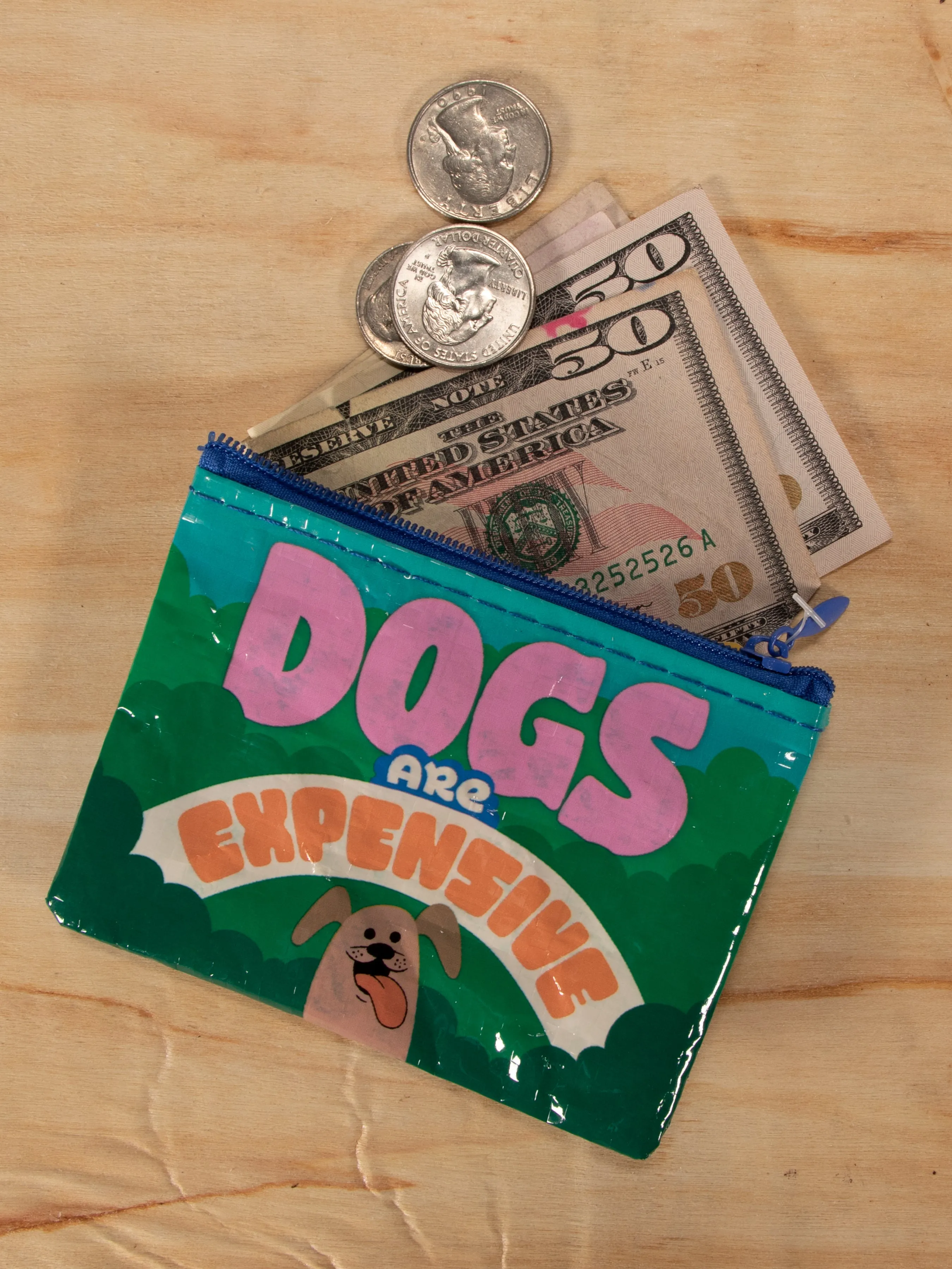Dogs Are Expensive Coin Purse*